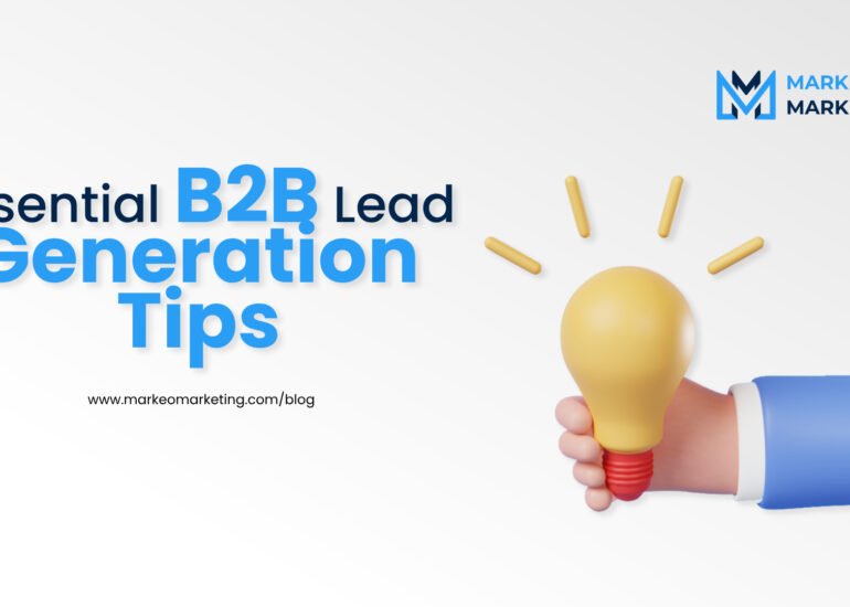 Essential B2B Lead Generation Tips for Your Business